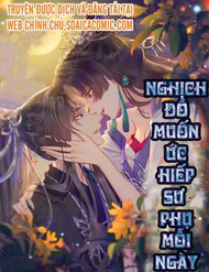 Nghịch Đồ Muốn Ức Hiếp Sư Phụ Mỗi Ngày
