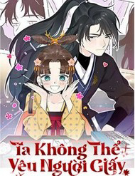 Ta Không Thể Yêu Người Giấy